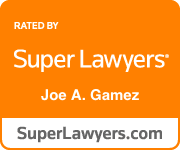 Rated By Super Lawyers Joe A. Gamez SuperLawyers.com