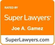 Rated By Super Lawyers Joe A. Gamez | SuperLawyers.com